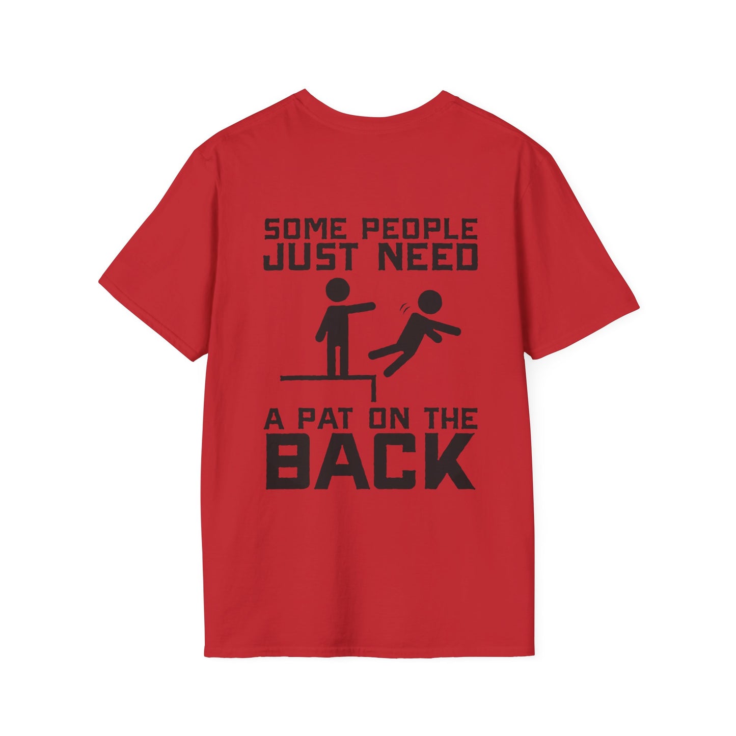 Some People Just Need A Pat On The Back Graphic Tee Shirt