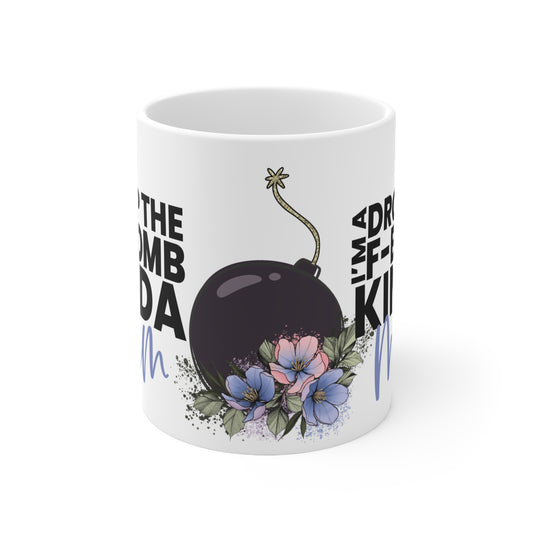 Drop the F-Bomb Kinda Mum - Coffee Mug