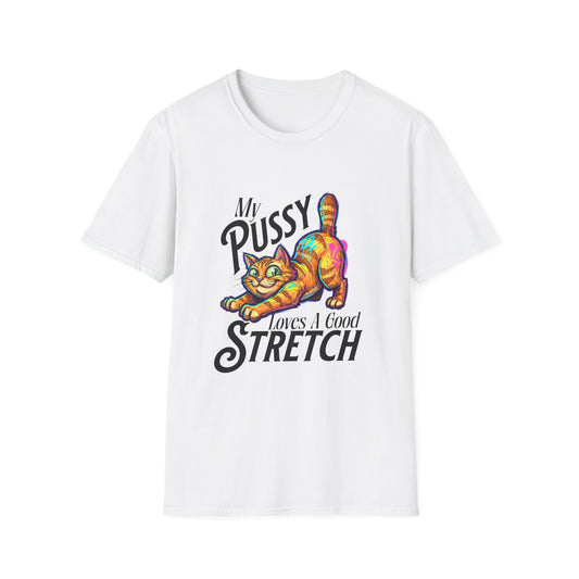 My Pussy Loves A Good Stretch T-Shirt | Funny Cat Graphic Tee | Cheeky Adult Humor Shirt | Sassy Cat Lover Gift | Unisex Graphic Tee