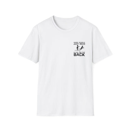 Some People Just Need A Pat On The Back Graphic Tee Shirt