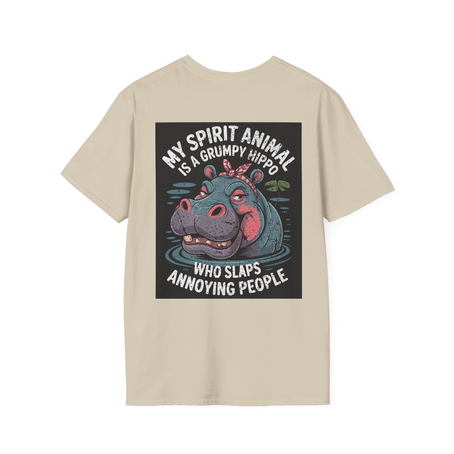 My Spirit Animal Is A Grumpy Hippo Who Slaps Annoying People - Graphic Tee Shirt