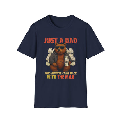 Just A Dad Who Always Came Back With The Milk Grapic Tee Shirt