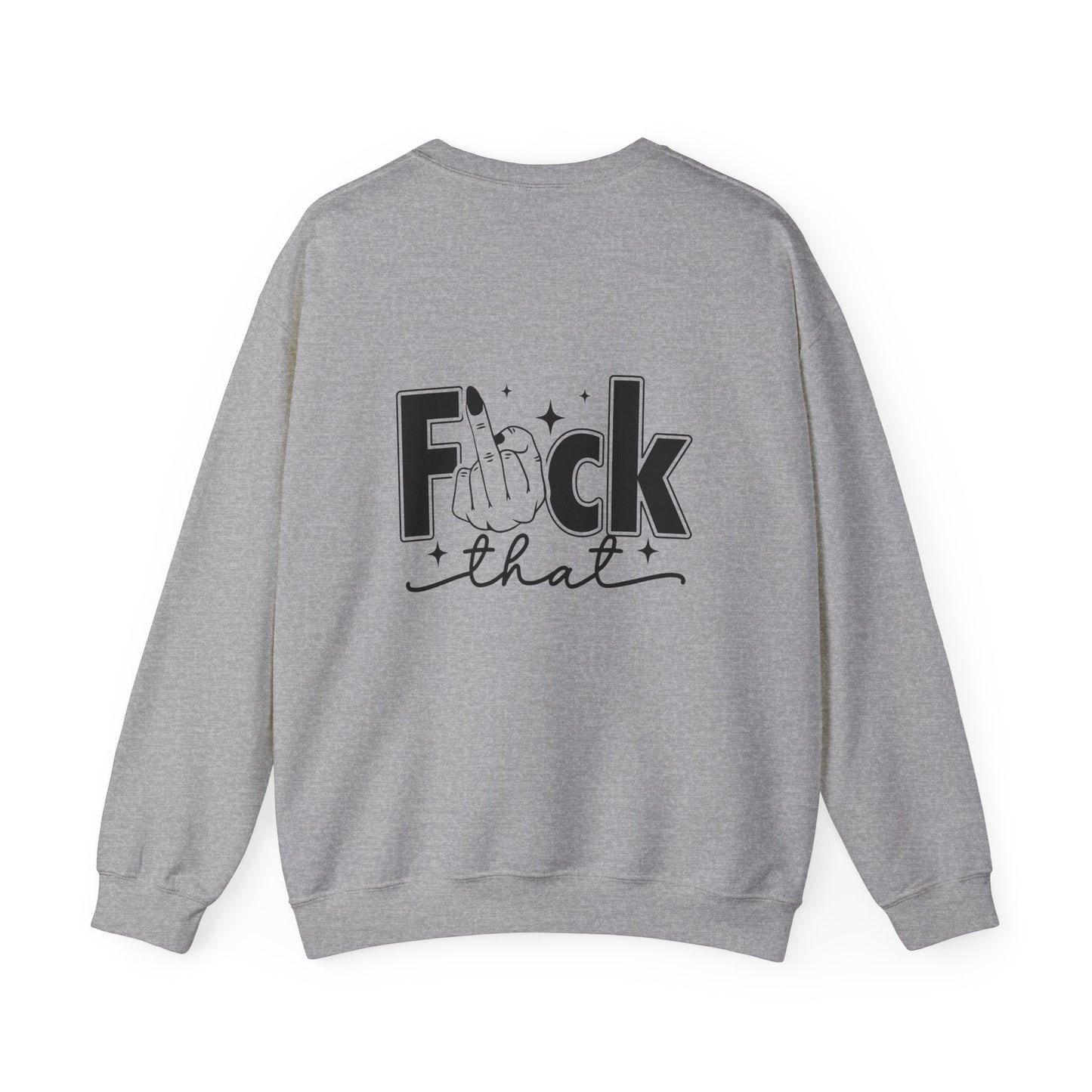 Respectfully Fuck That Sweatshirt | Sassy Unisex Crewneck | Rude Graphic Pullover