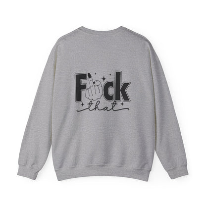 Respectfully Fuck That Sweatshirt | Sassy Unisex Crewneck | Rude Graphic Pullover