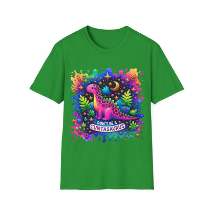 Don't Be a Cuntasaurus - Graphic Tee Shirt