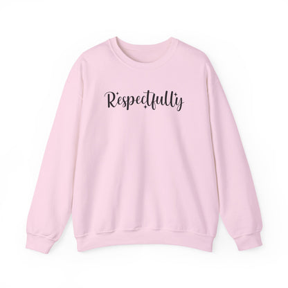 Respectfully Fuck That Sweatshirt | Sassy Unisex Crewneck | Rude Graphic Pullover
