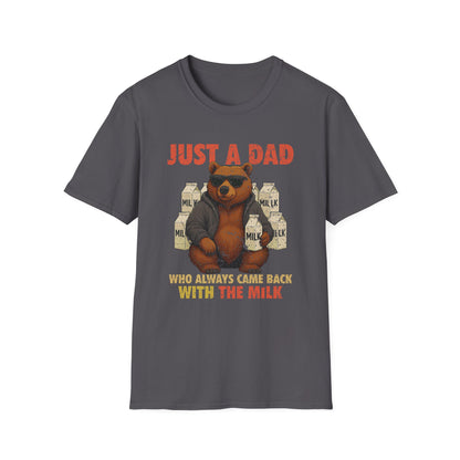 Just A Dad Who Always Came Back With The Milk Grapic Tee Shirt