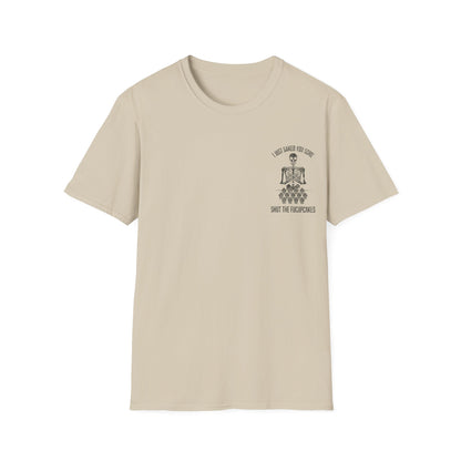 I Just Baked You Some Shut The Fucupcakes - Graphic Tee Shirt