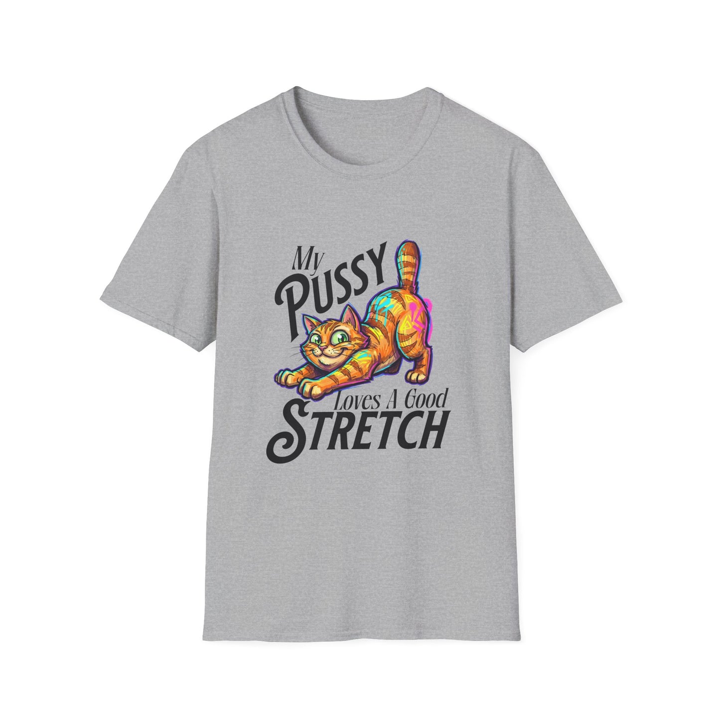 My Pussy Loves A Good Stretch T-Shirt | Funny Cat Graphic Tee | Cheeky Adult Humor Shirt | Sassy Cat Lover Gift | Unisex Graphic Tee