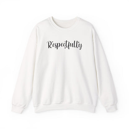 Respectfully Fuck That Sweatshirt | Sassy Unisex Crewneck | Rude Graphic Pullover