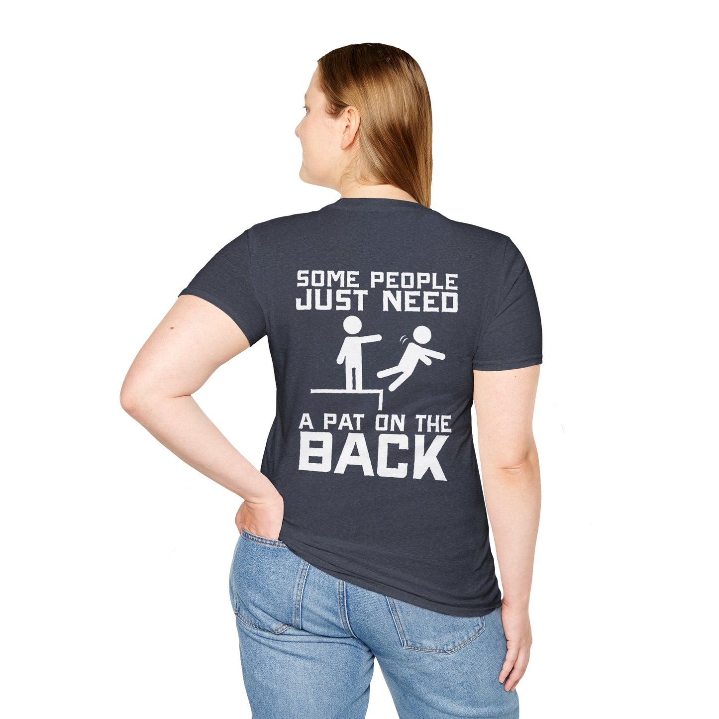 Some People Just Need A Pat On The Back Graphic Tee Shirt