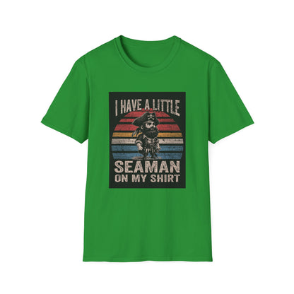 I Have a Little Seaman on My Shirt Graphic Tee Shirt