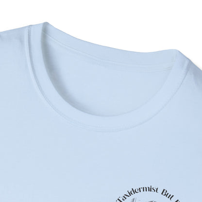 "I'm No Taxidermist But I'll Stuff Her Beaver" - Graphic Tshirt