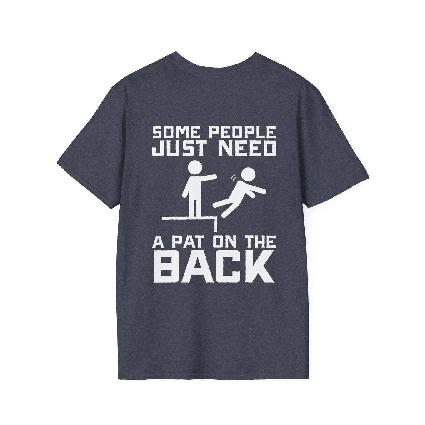 Some People Just Need A Pat On The Back Graphic Tee Shirt