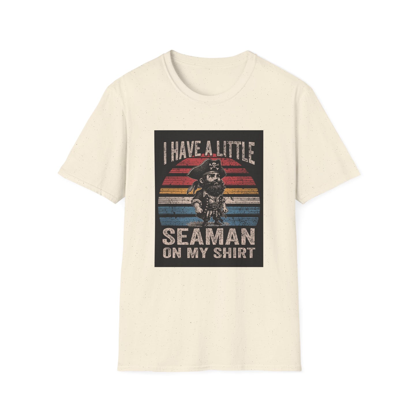 I Have a Little Seaman on My Shirt Graphic Tee Shirt