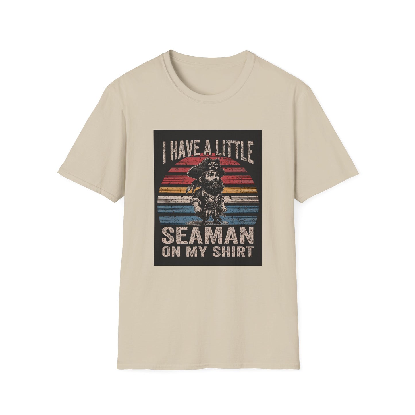 I Have a Little Seaman on My Shirt Graphic Tee Shirt