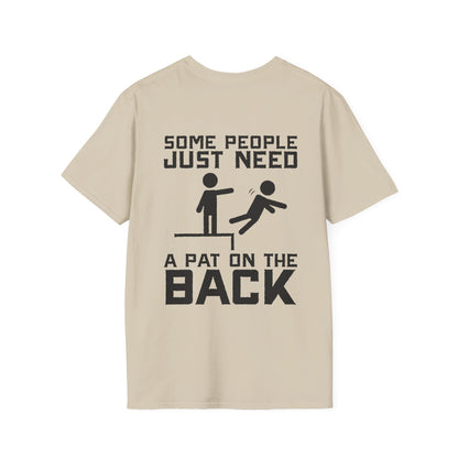 Some People Just Need A Pat On The Back Graphic Tee Shirt