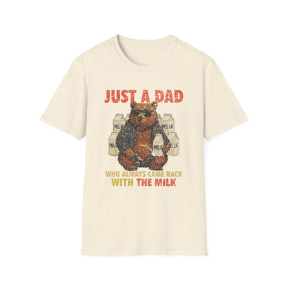 Just A Dad Who Always Came Back With The Milk Grapic Tee Shirt