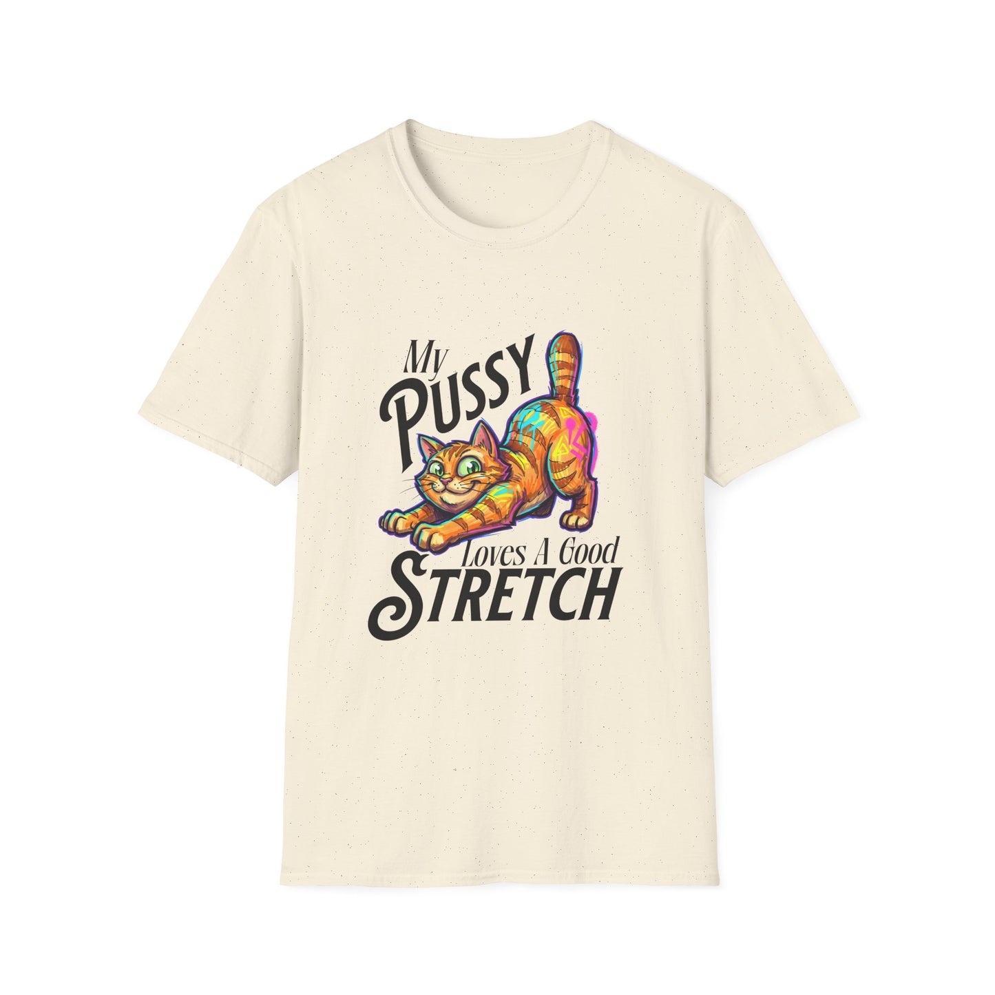 My Pussy Loves A Good Stretch T-Shirt | Funny Cat Graphic Tee | Cheeky Adult Humor Shirt | Sassy Cat Lover Gift | Unisex Graphic Tee