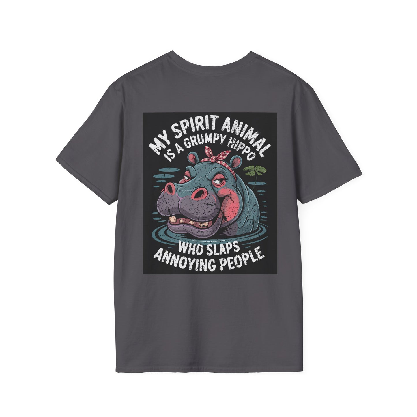 My Spirit Animal Is A Grumpy Hippo Who Slaps Annoying People - Graphic Tee Shirt