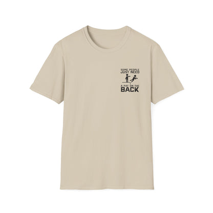 Some People Just Need A Pat On The Back Graphic Tee Shirt