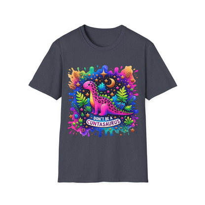 Don't Be a Cuntasaurus - Graphic Tee Shirt