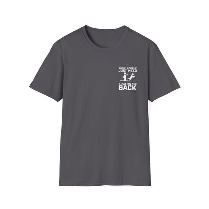 Some People Just Need A Pat On The Back Graphic Tee Shirt