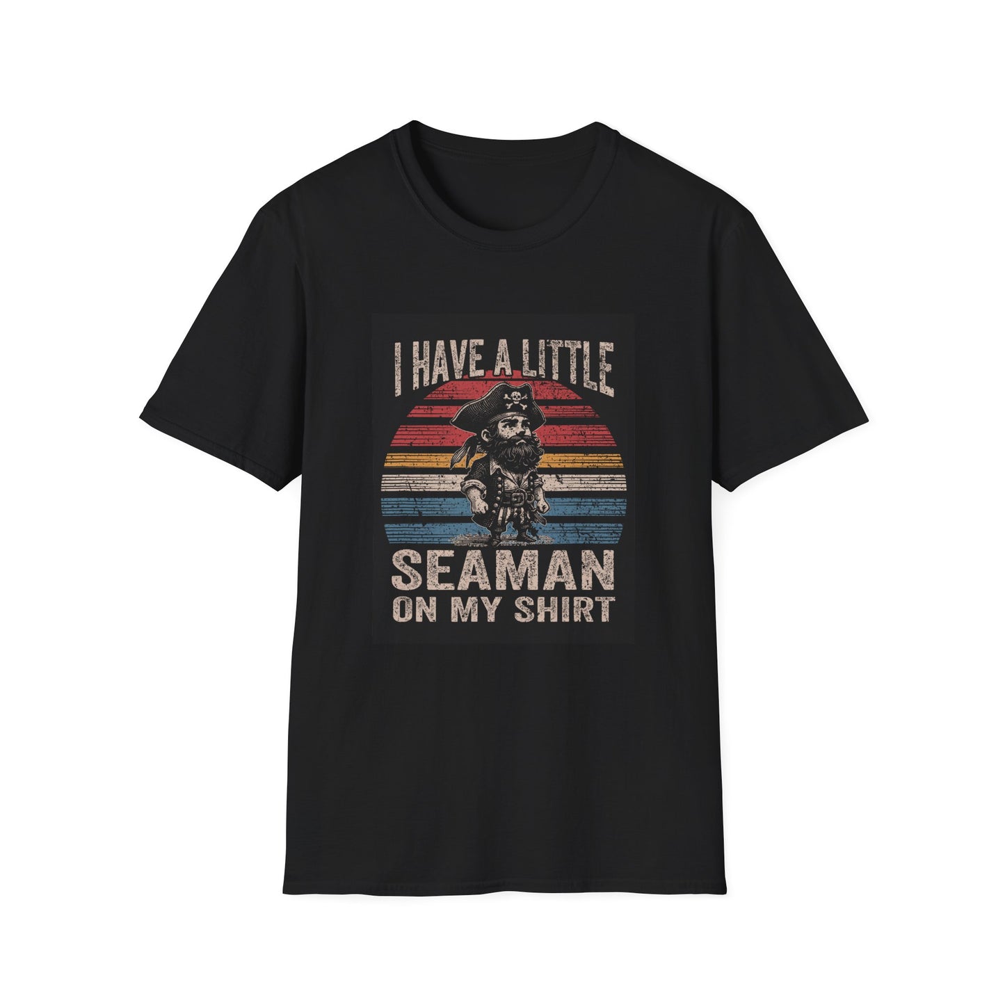 I Have a Little Seaman on My Shirt Graphic Tee Shirt