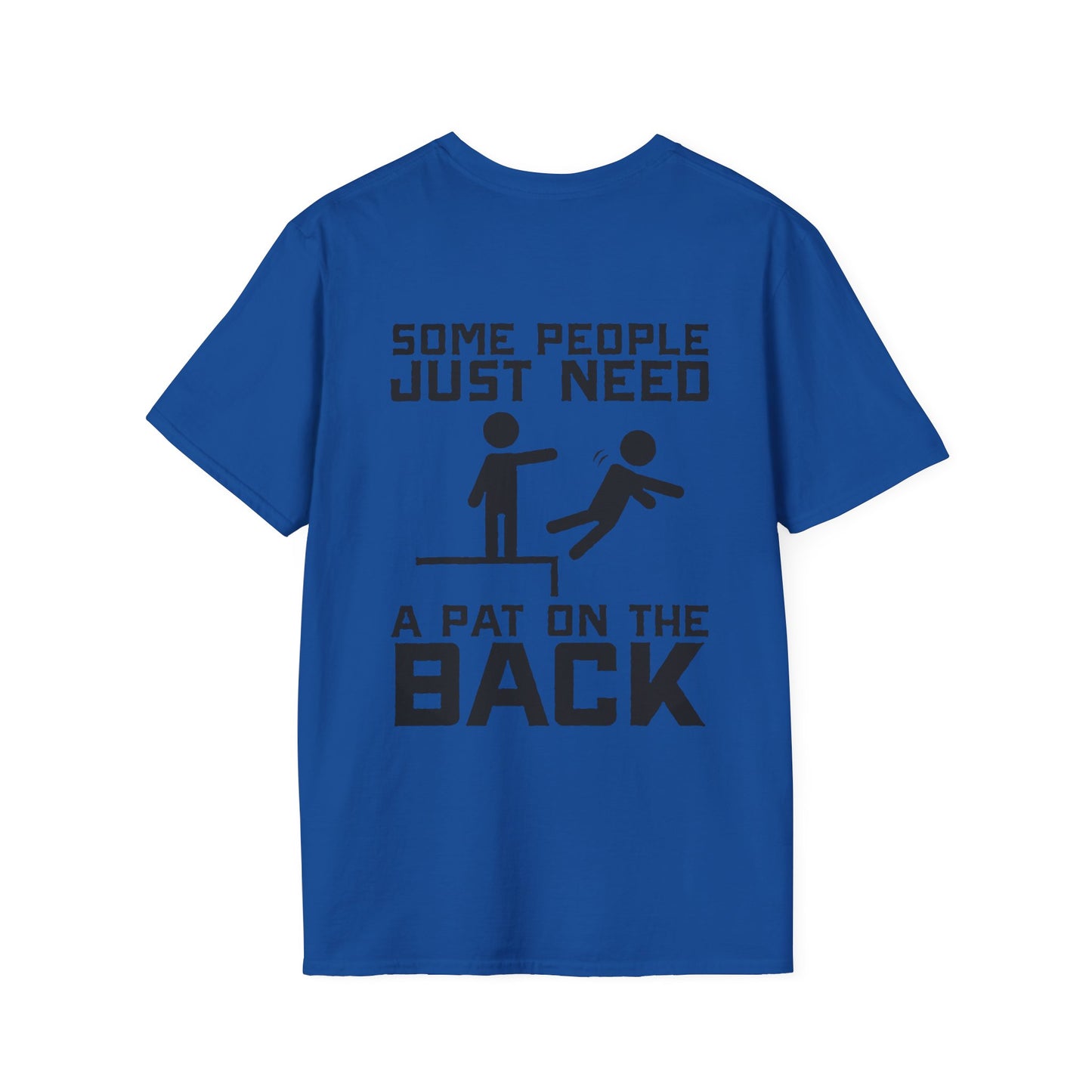 Some People Just Need A Pat On The Back Graphic Tee Shirt
