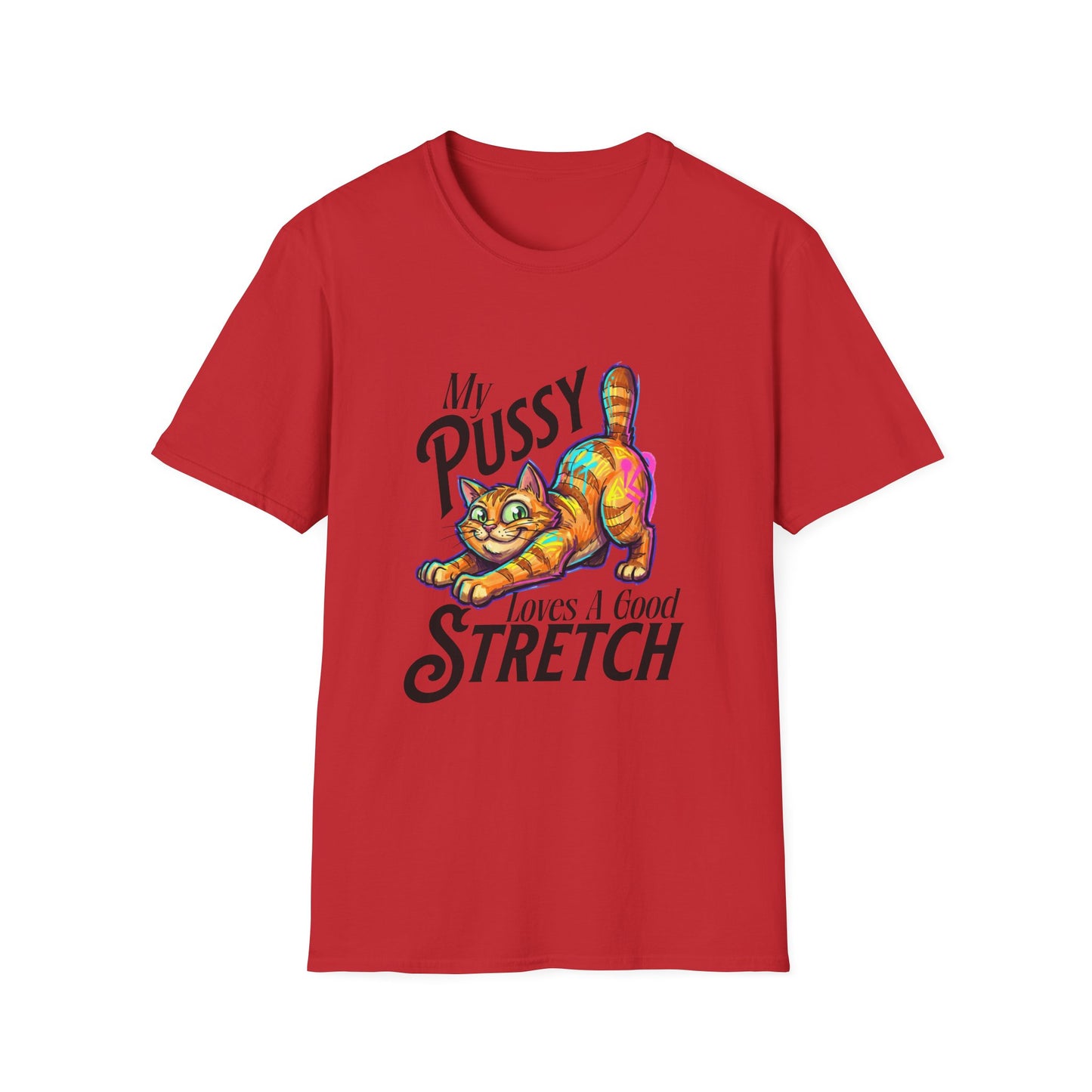 My Pussy Loves A Good Stretch T-Shirt | Funny Cat Graphic Tee | Cheeky Adult Humor Shirt | Sassy Cat Lover Gift | Unisex Graphic Tee
