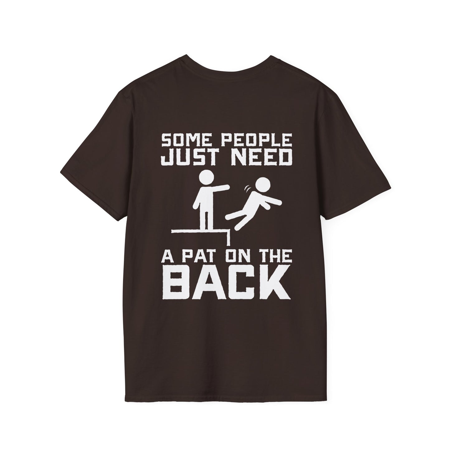 Some People Just Need A Pat On The Back Graphic Tee Shirt