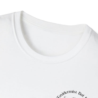 "I'm No Taxidermist But I'll Stuff Her Beaver" - Graphic Tshirt