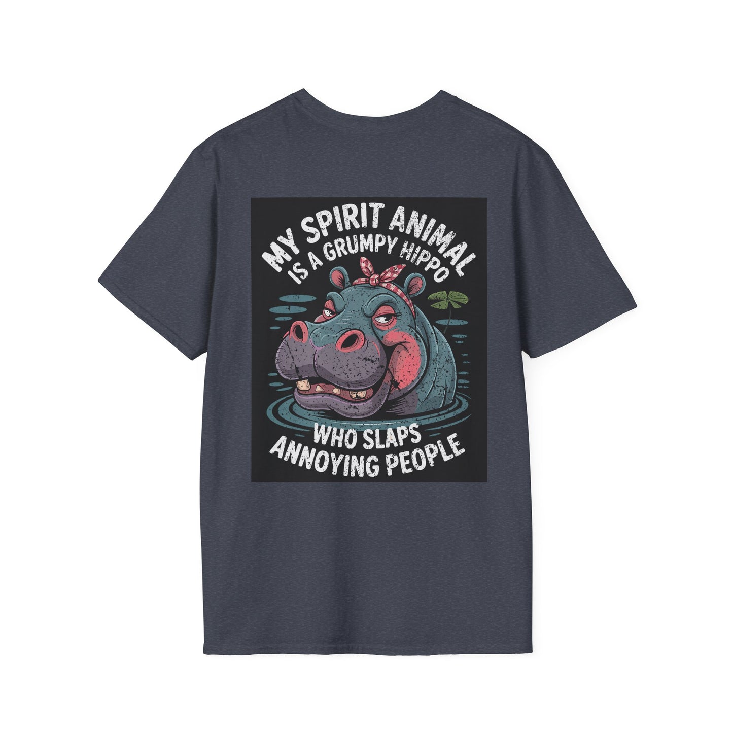 My Spirit Animal Is A Grumpy Hippo Who Slaps Annoying People - Graphic Tee Shirt