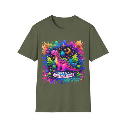 Don't Be a Cuntasaurus - Graphic Tee Shirt