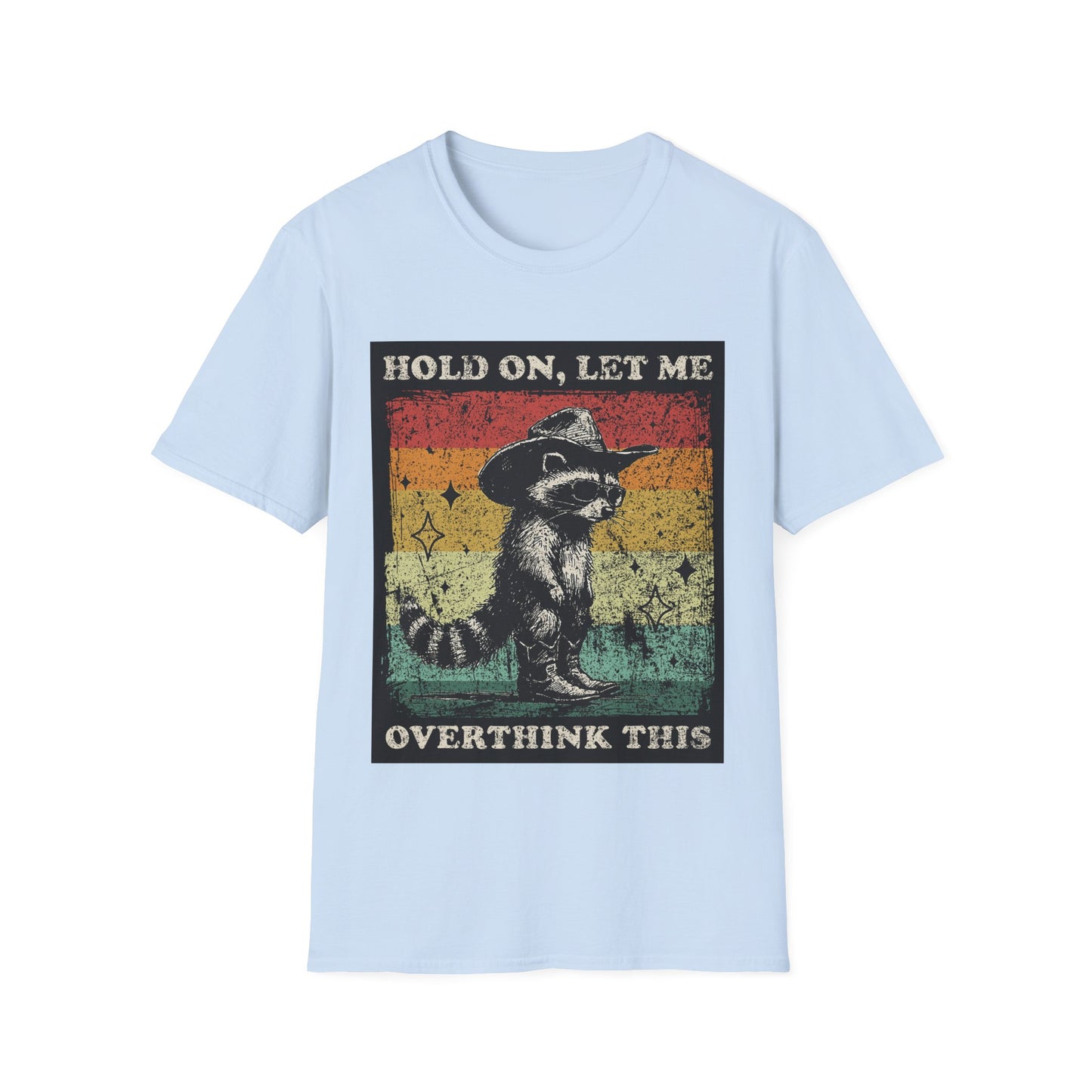 Hold On, Let Me Overthink This Graphic Tee Shirt