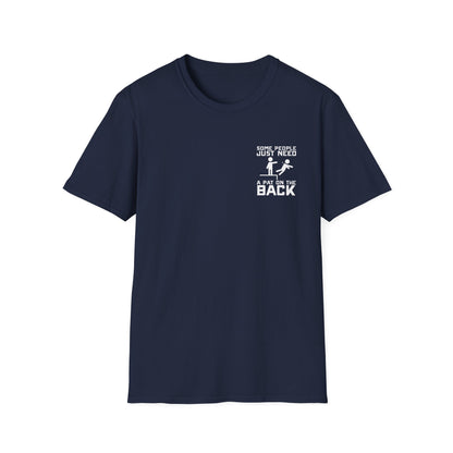Some People Just Need A Pat On The Back Graphic Tee Shirt
