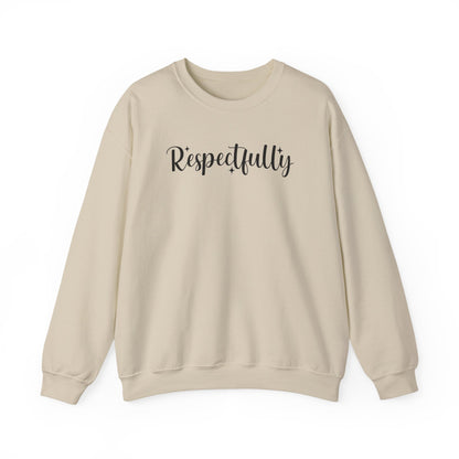 Respectfully Fuck That Sweatshirt | Sassy Unisex Crewneck | Rude Graphic Pullover
