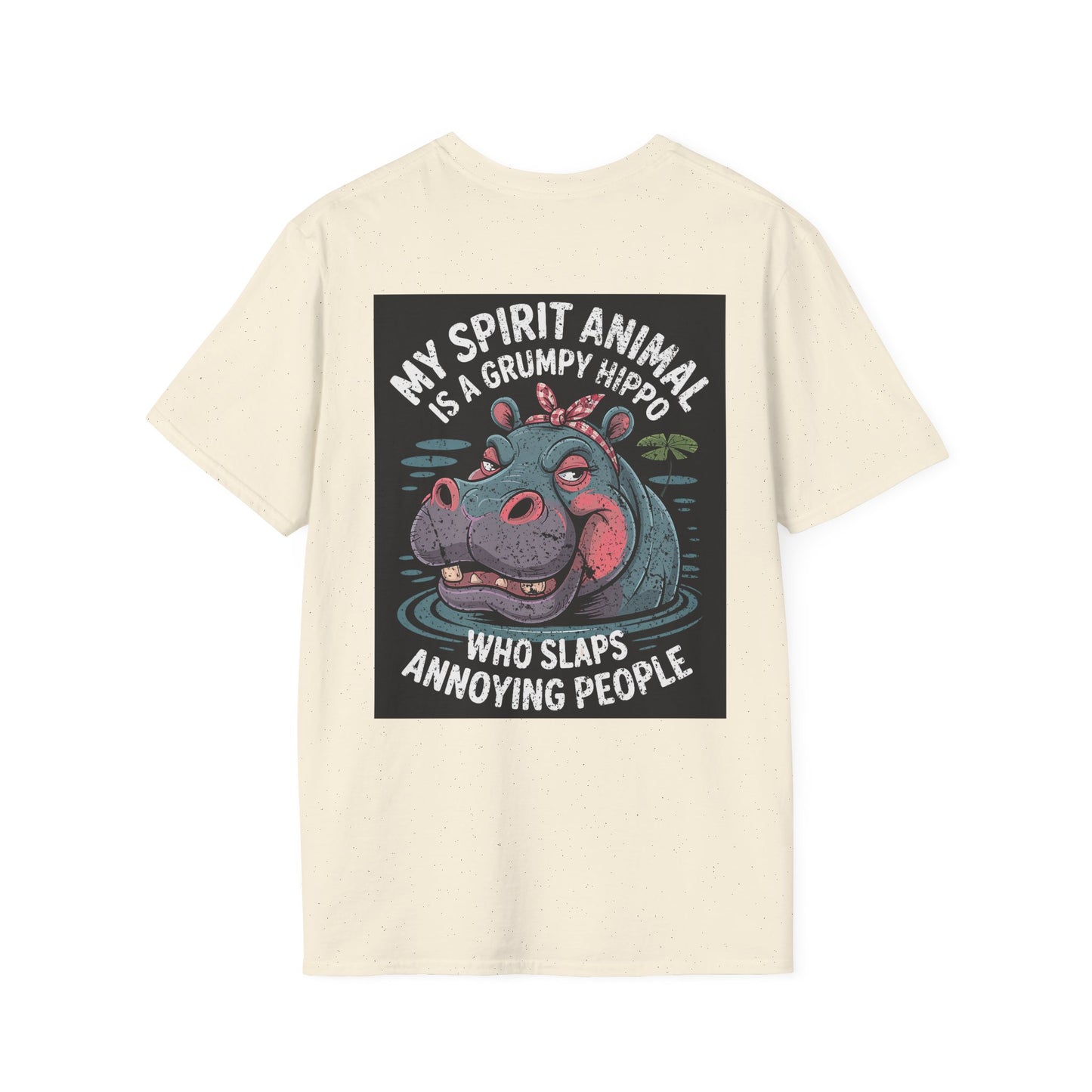 My Spirit Animal Is A Grumpy Hippo Who Slaps Annoying People - Graphic Tee Shirt