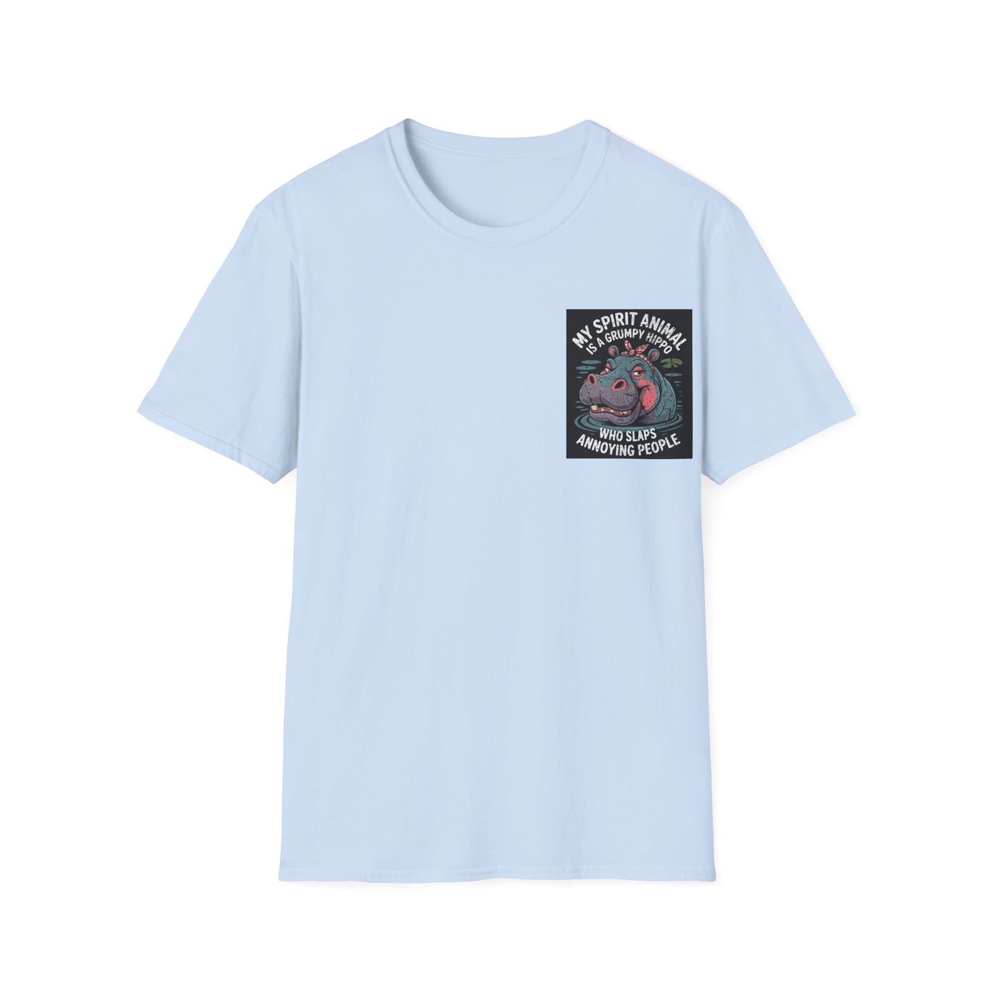 My Spirit Animal Is A Grumpy Hippo Who Slaps Annoying People - Graphic Tee Shirt
