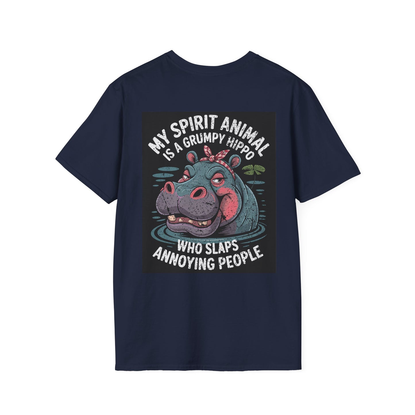 My Spirit Animal Is A Grumpy Hippo Who Slaps Annoying People - Graphic Tee Shirt
