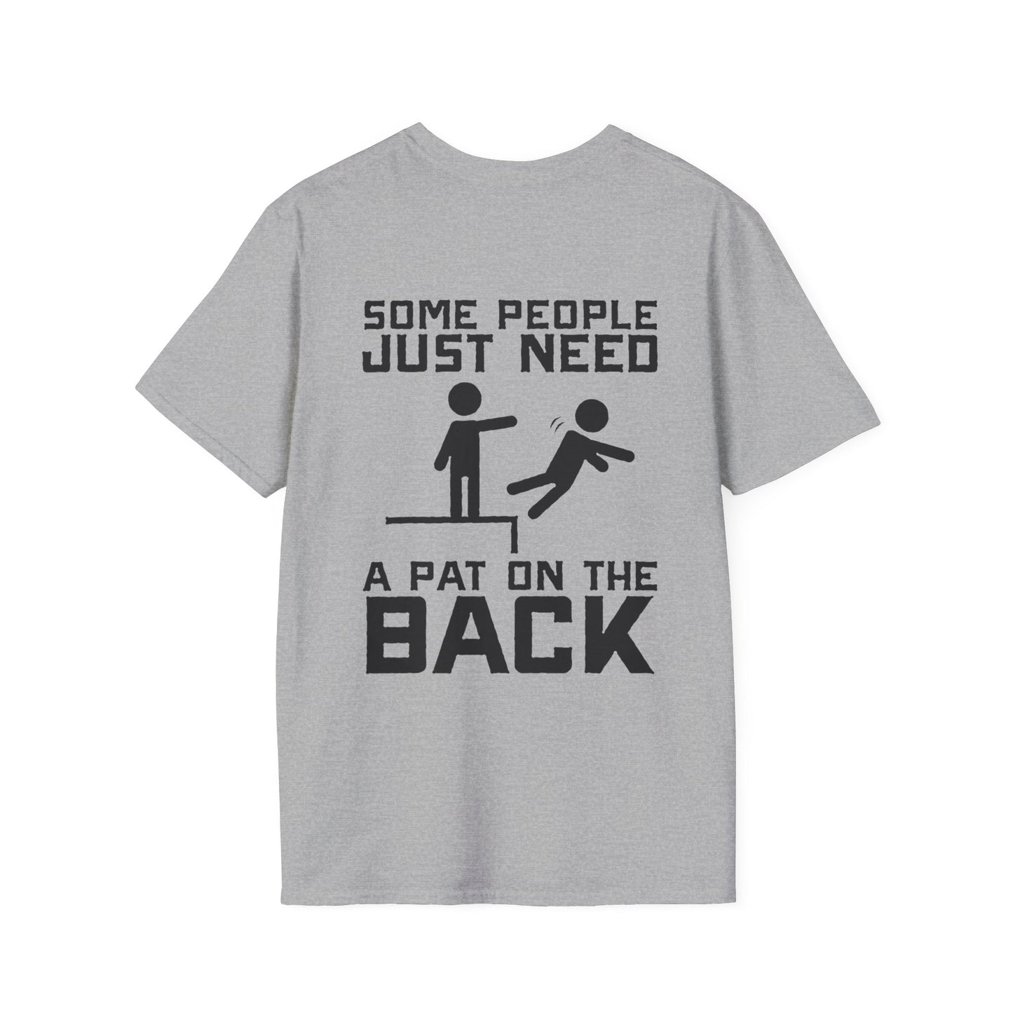 Some People Just Need A Pat On The Back Graphic Tee Shirt