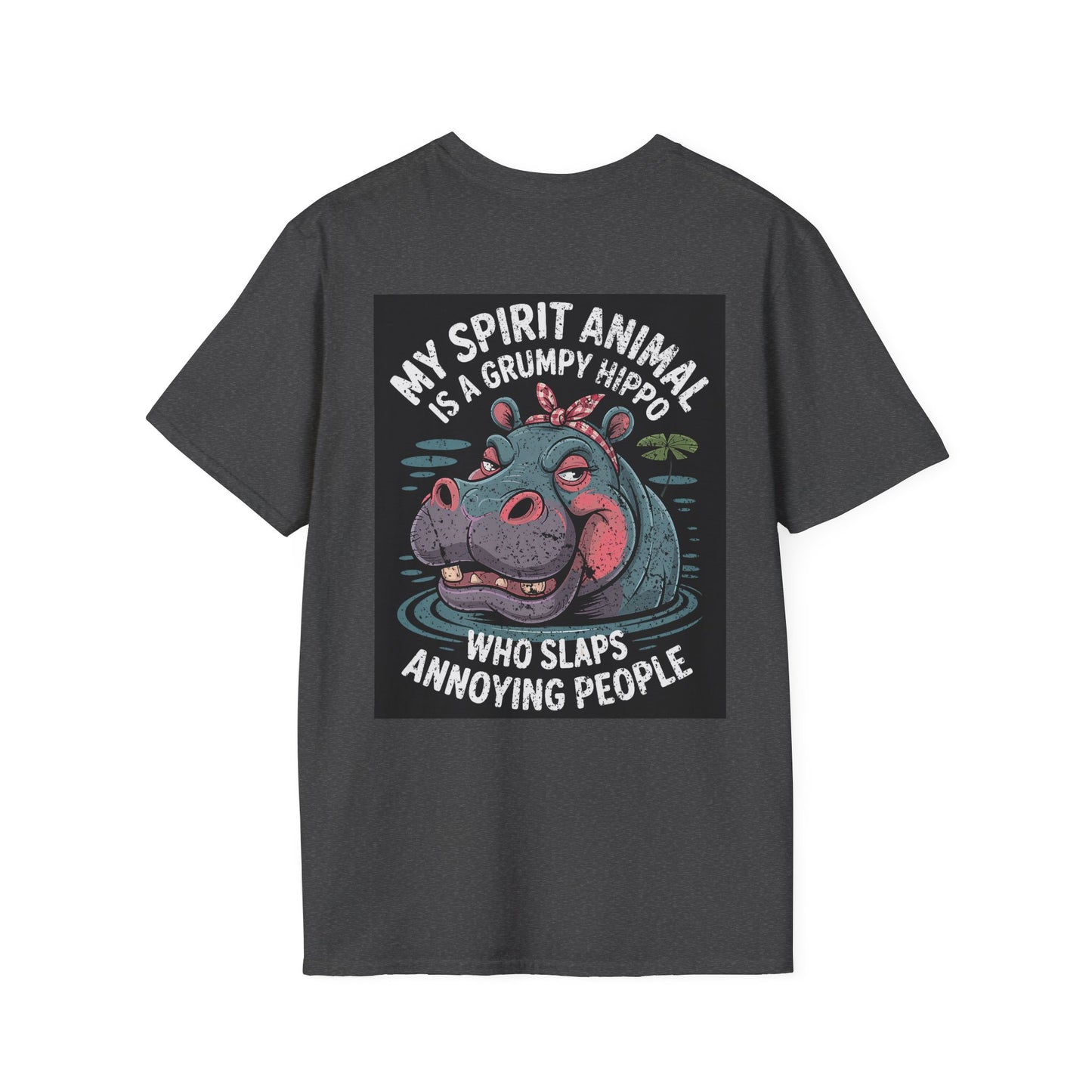 My Spirit Animal Is A Grumpy Hippo Who Slaps Annoying People - Graphic Tee Shirt