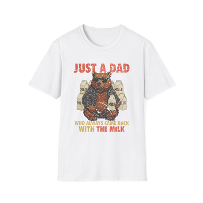 Just A Dad Who Always Came Back With The Milk Grapic Tee Shirt