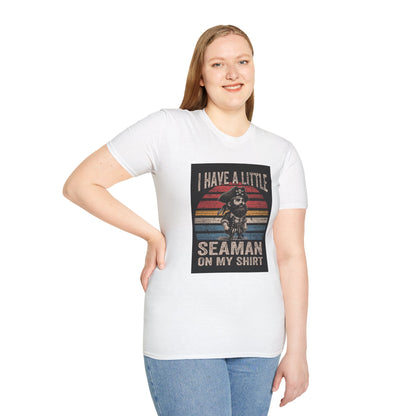 I Have a Little Seaman on My Shirt Graphic Tee Shirt