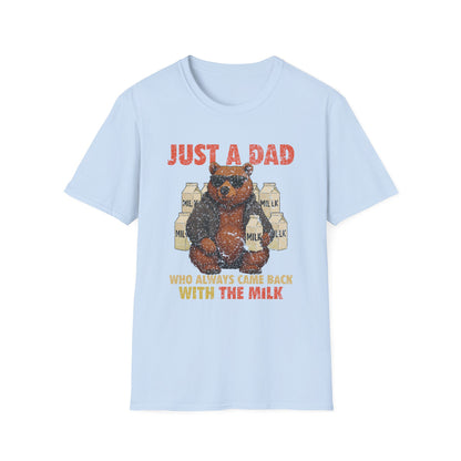 Just A Dad Who Always Came Back With The Milk Grapic Tee Shirt