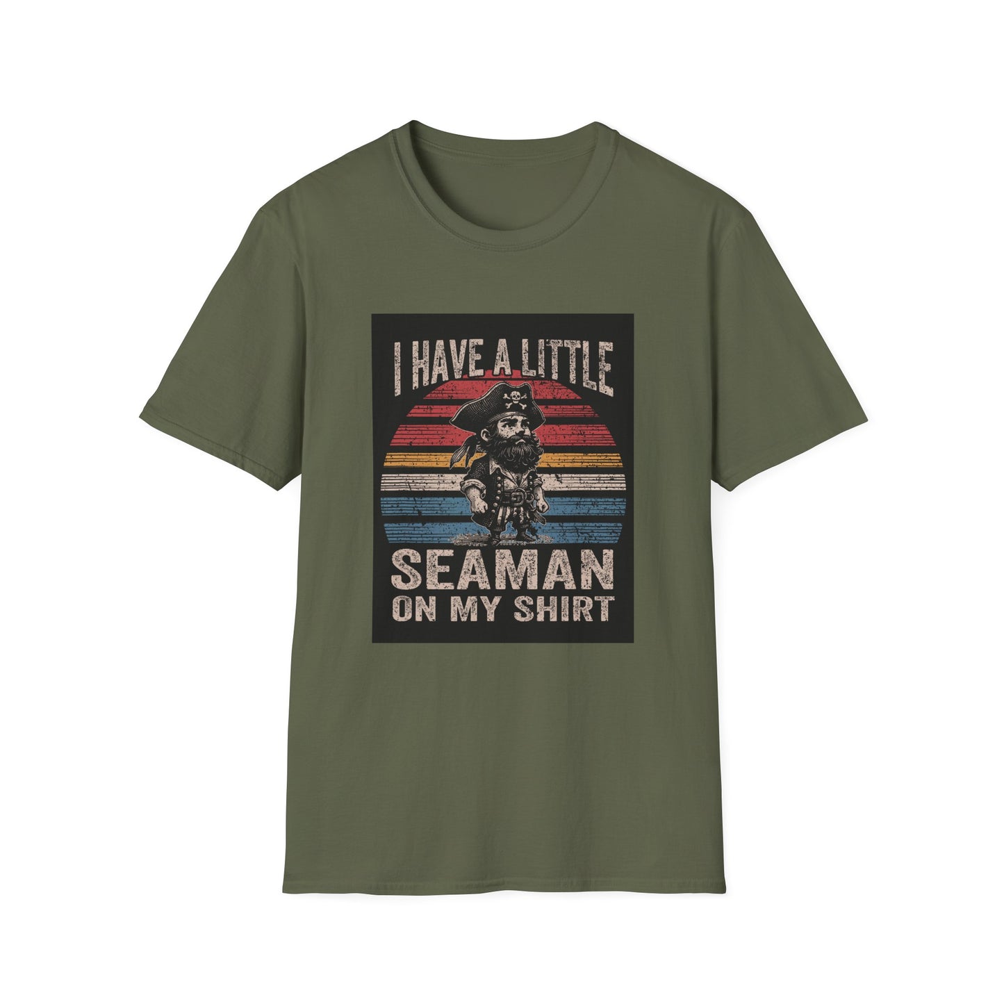I Have a Little Seaman on My Shirt Graphic Tee Shirt