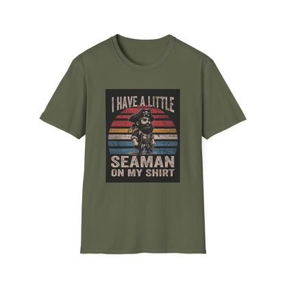 I Have a Little Seaman on My Shirt Graphic Tee Shirt