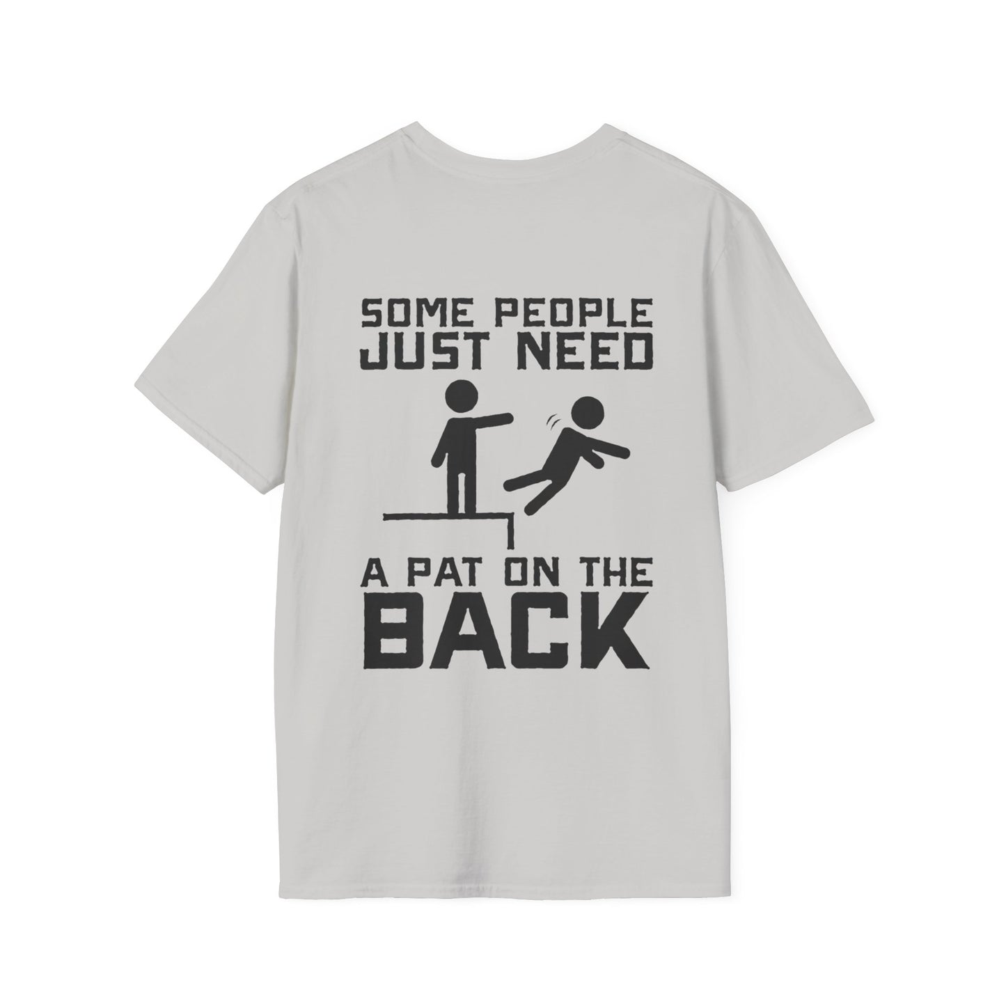 Some People Just Need A Pat On The Back Graphic Tee Shirt