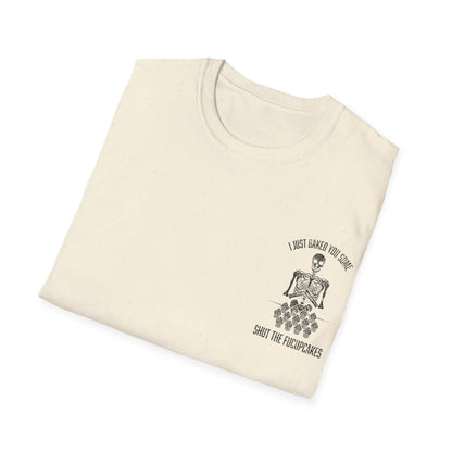 I Just Baked You Some Shut The Fucupcakes - Graphic Tee Shirt