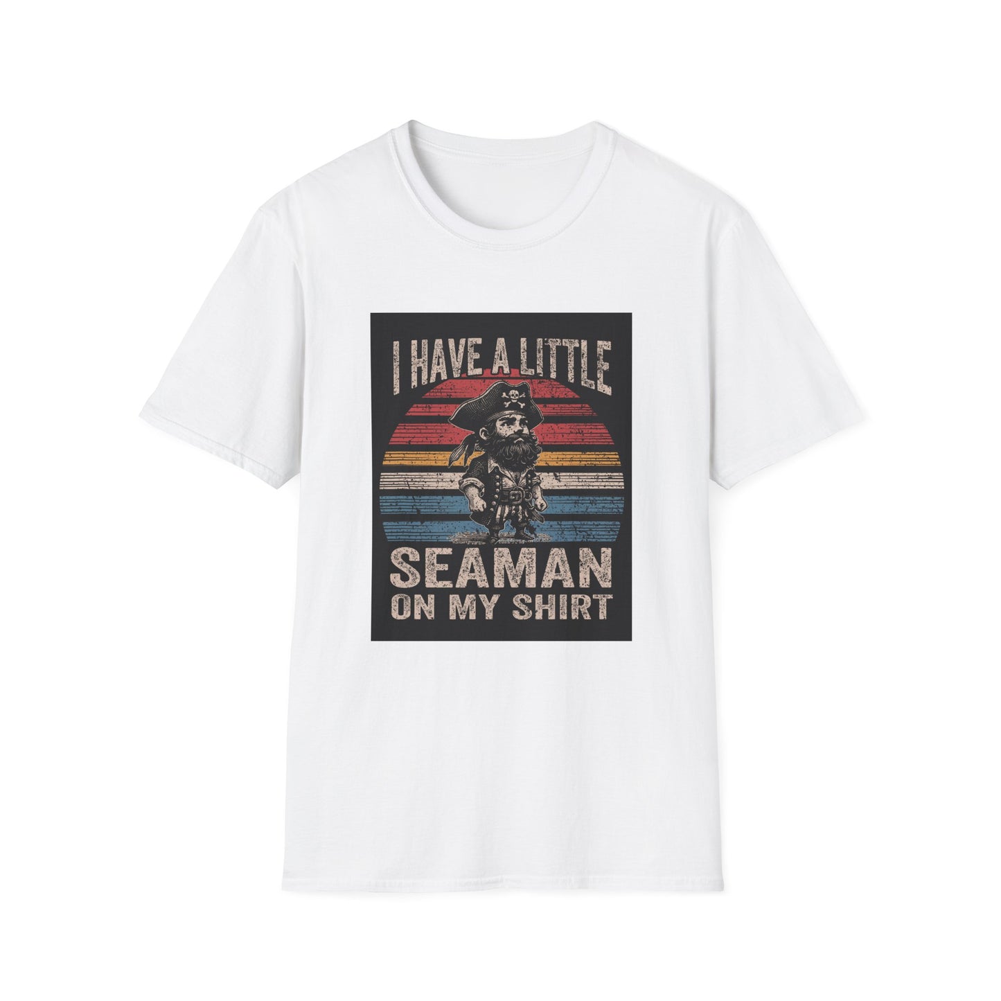I Have a Little Seaman on My Shirt Graphic Tee Shirt